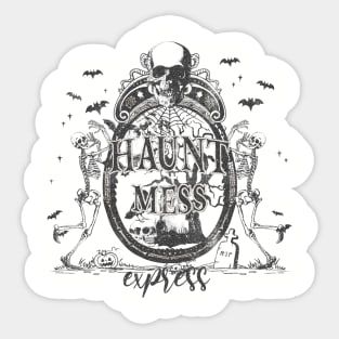 Haunt Mess Express Sticker